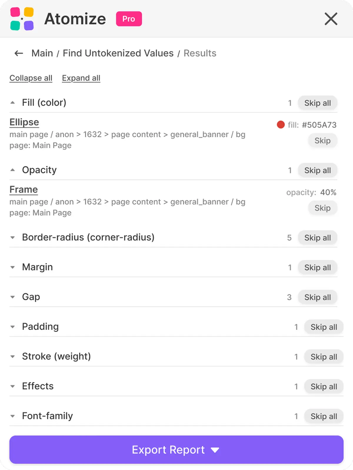 Atomize Find Untokenized Values results panel showing groups for Fill, Opacity, Border-radius, Margin, Gap, Padding, Stroke weight, Effects, and Font-family with per-group counts, an expanded Ellipse fill of #505A73, an expanded Frame opacity of 40%, Skip controls, and an Export Report button